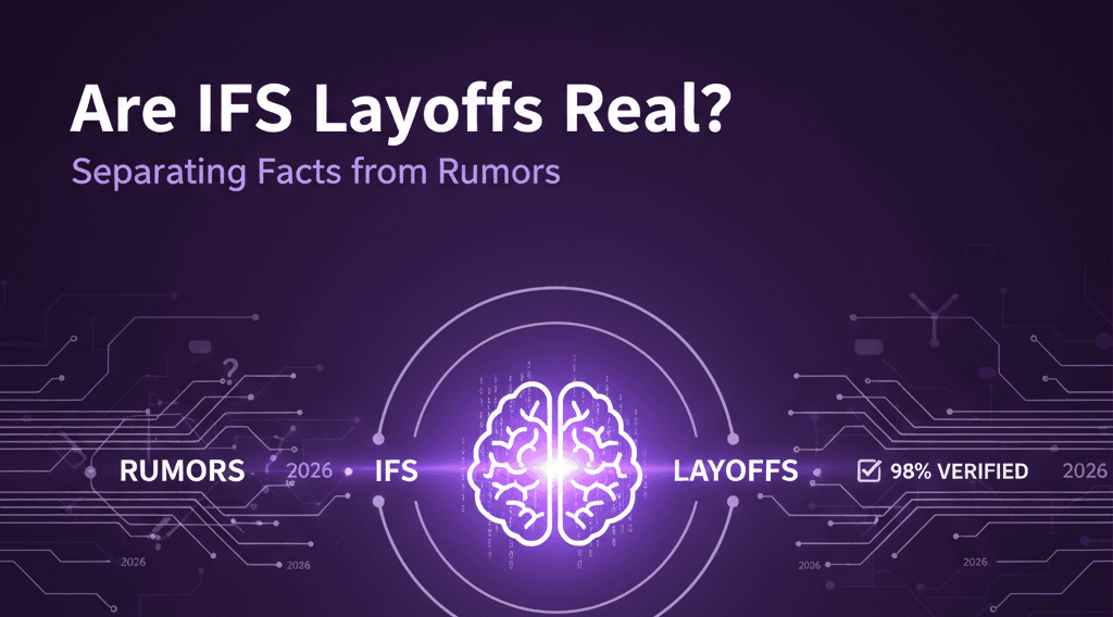 Are IFS Layoffs Real? Separating Facts from Rumors in a Nervous Tech Market